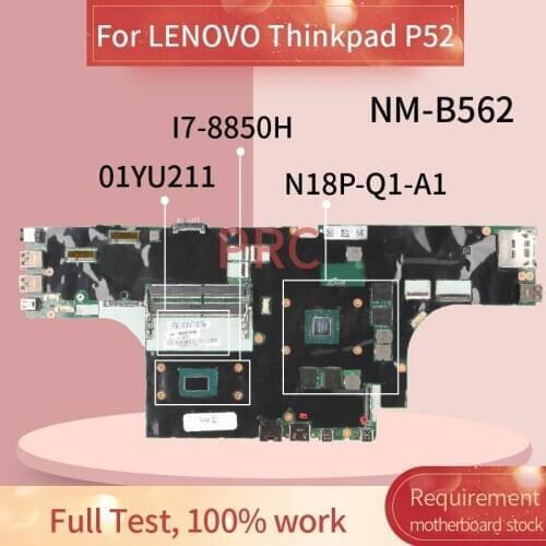01YU211 For LENOVO Thinkpad P52 I7-8850H M1 4G Laptop motherboard NM-B562 SR3YZ N18P-Q1-A1 DDR4 Notebook Mainboard