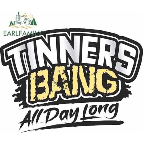 EARLFAMILY 13cm x 9.6cm For Tinners BANG ALL DAY LONG Repair Car Sticker Refrigerator Decal Fashion DIY Laptop Decoration
