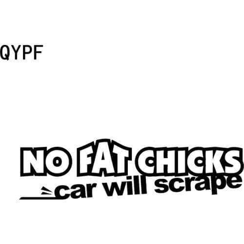 QYPF 15.1cm*4.1cm Interesting Vinyl English Words No Fat Chicks Car Will Scrape Car Sticker Decal C15-1841