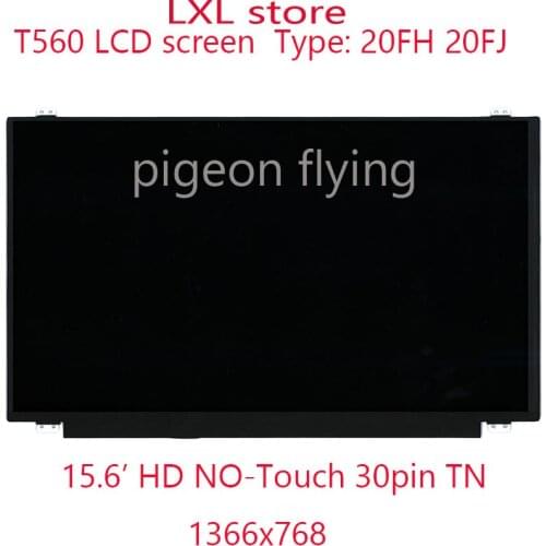 T560 LCD screen For Thinkpad T560 Laptop 20FH 20FJ FRU 00HT624 00NY640 N156BGE-EA2 LP156WHB NT15WHM-N42 15.6’ HD NO-Touch 30pin
