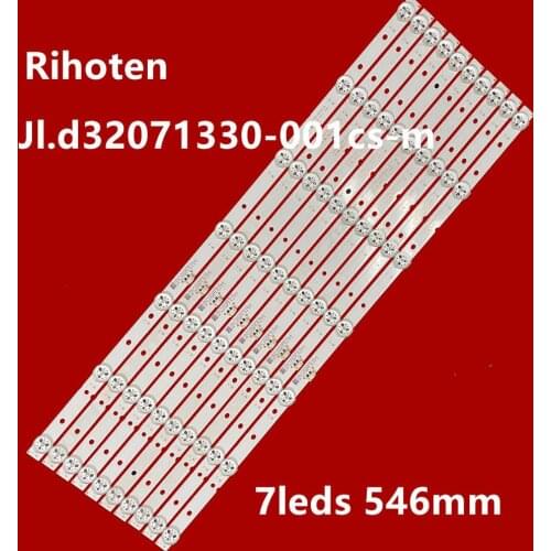 5set=10pcs LED backlight strip for 32inch Tv Philco Ptv32e20dsgwa Skyworth 32X6 Jl.d32071330-001cs-m 1pcs=7leds 546mm
