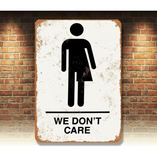 We Don't Care Bathroom Sign Vintage Reproduction Metal sign 8 x 12