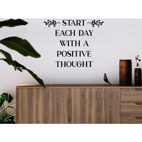 Quote start each day with a positive thought Wall Sticker Waterproof Decor For Bedroom Living Rooms Decoration Decal Stickers