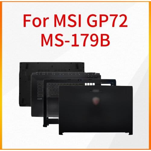 The Notebook Shell is Suitable For MSI GP72 MS-179B GL72 A Shell B Shell C Shell D Shell Screen Shaft Cover Case
