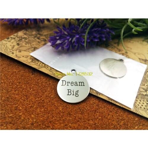 20pcs--20mm stainless steel circle round "Dream Big"one side DIY Charms Pendants