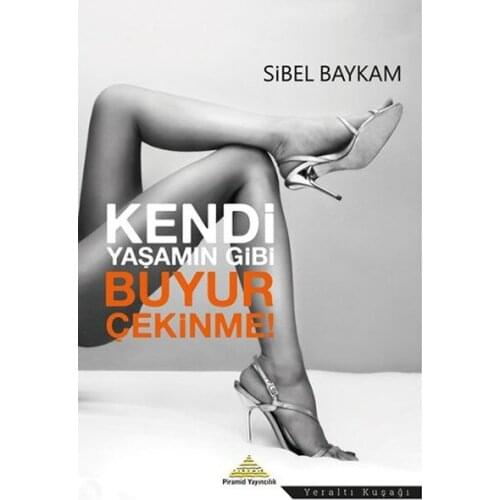 Own Life Be My Guest As Wince Sibel Baykam Piramid (TURKISH)