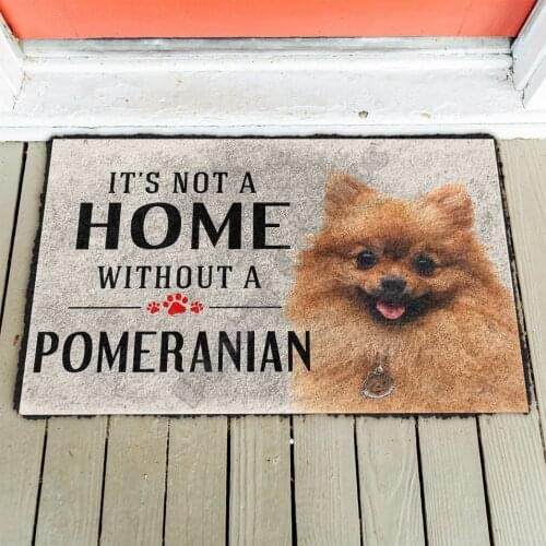3D Its Not A Home Without A Pomeranian Custom Doormat Indoor Doormat Non Slip Door Floor Mats Decor Porch Doormat