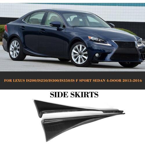 Carbon Fiber Car Side Skirts Trims for Lexus IS200 IS250 IS300 IS350 IS F Sport Sedan 4-Door 13-16 2PC Car Styling