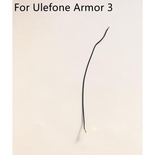 Ulefone Armor 3 Used Phone Coaxial Signal Cable For Ulefone Armor 3 MT6763T Octa-core 5.7 " 1080*2160 Smartphone