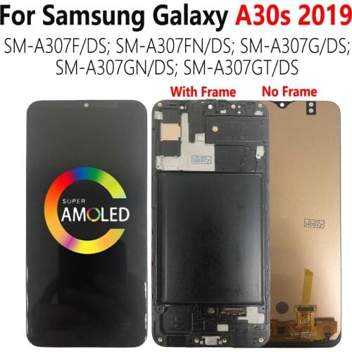 Super AMOLED A30s A307 LCD With Frame For Samsung Galaxy A30s Display SM-A307F/DS A307FN Screen Touch Digitizer Sensor Assembly