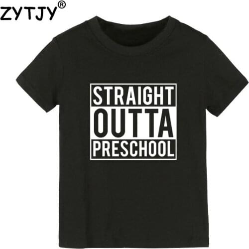 Straight Outta Preschool print Kids tshirt Boy Girl t shirt For Children Toddler Clothes Funny Tumblr Top Tees Drop Ship CZ-23