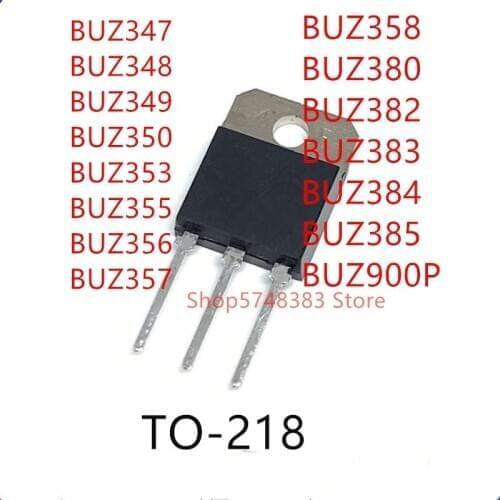 10PCS BUZ347 BUZ348 BUZ349 BUZ350 BUZ353 BUZ355 BUZ356 BUZ357 BUZ358 BUZ380 BUZ382 BUZ383 BUZ384 BUZ385 BUZ900P TO-218