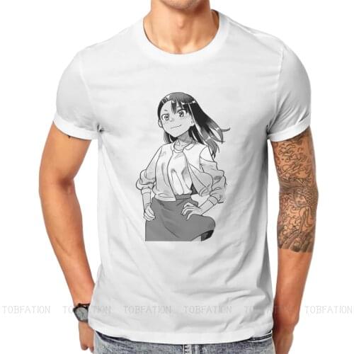 Don't Toy with Me Miss Nagatoro Proud T Shirt Classic Alternative High Quality Tshirt Loose Crewneck Men Tshirts