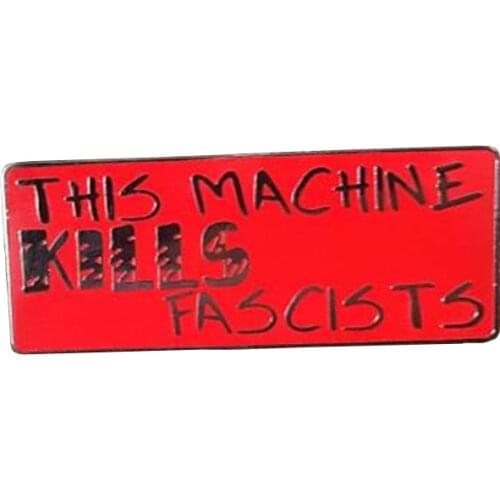 This Machine Kills Fascists Woody Guthrie enamel pin