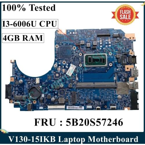 LSC For Lenovo V130-15IKB Laptop Motherboard With I3-6006U CPU 4GB RAM LV315KB 17807-3M 448.0DC05.003M FRU 5B20S57246 100% Test