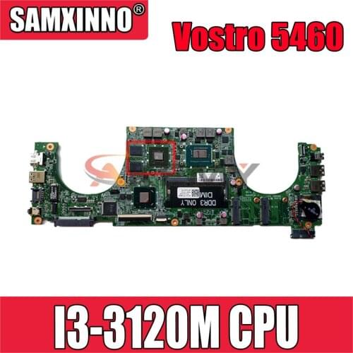 Original Laptop motherboard For DELL Vostro 5460 V5460 Core SR0TY I3-3120M Mainboard DA0JW8MB6F1 CN-07CXXH 07CXXH N13P-GV2-S-A2
