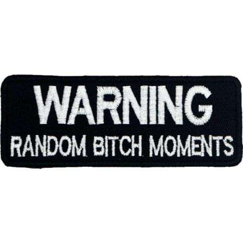 WARNING RANDOM BITCH MOMENTS Patch Embroidered Applique Sewing Label Punk Biker Patches Clothes Apparel Accessories Badge