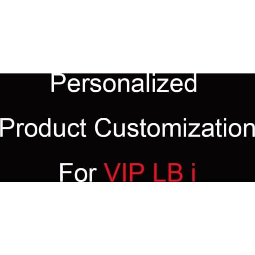 Personalized Product Customization For VIP LB i