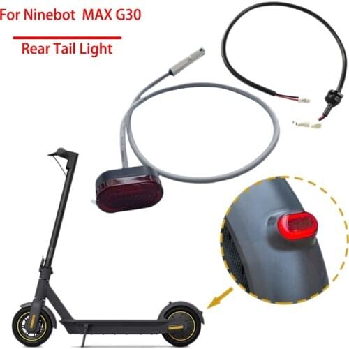 For Ninebot MAX G30 Electric Scooter Taillight Accessories Parts Tail Light Warning Lamp LED Rear Light Replacement Parts
