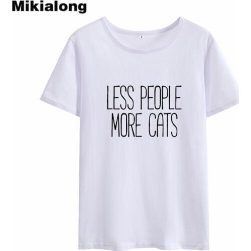 Mikialong Less People More Cats Harajuku T-shirt Women 2018 Summer Black White Cotton Tee Shirt Femme O-neck Tumblr Tshirt Women