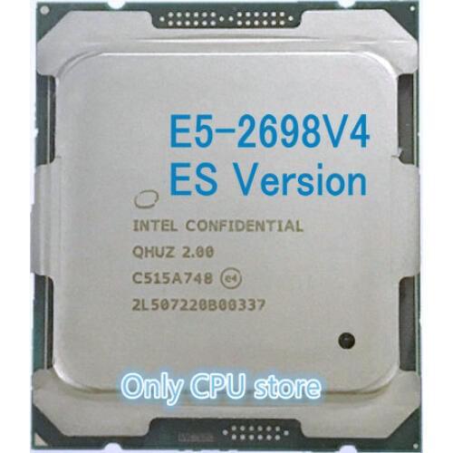 Original Intel Xeon ES Version QHUZ/QHZD E5-2698V4 CPU Processor E5 2698V4 2.00GHz 20-Core 50M E5-2698 V4 LGA2011-3 E5 2698 V4