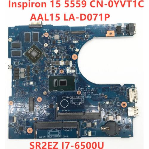 For Inspiron 15 5559 Laptop motherboard CN-0YVT1C 0YVT1C YVT1C AAL15 LA-D071P With SR2EZ I7-6500U CPU 100% full Tested