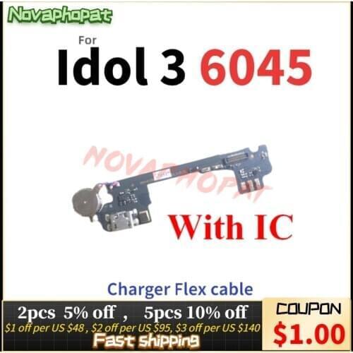 Novaphopat For Alcatel Onetouch Idol 3 OT6045 6045 6045Y USB Charging Dock Port Charger Connector Microphone Board Flex Cable
