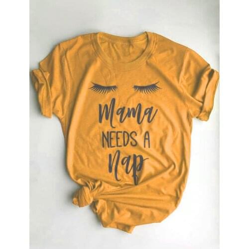 Letter Tops Eye Nap Tee Hipster Mom Shirt Mothdays Dy Gift T Shirt Yellow Clothes Mama Needs A Nap T-Shirt
