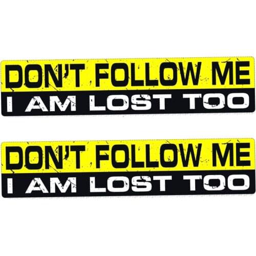 Dawasaru 2X Don't Follow Me I Am Lost Too Warning Car Sticker Waterproof Decal Truck Motorcycle Auto Accessories PVC,18cm*4cm