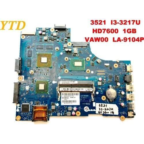 Original for DELL 3521 laptop motherboard 3521 I3-3217U HD7600 1GB VAW00 LA-9104P tested good free shipping