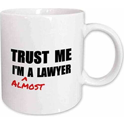 Rust Me Im Almost a Lawyer Fun Law Humor Funny Student Gift Ceramic Mug