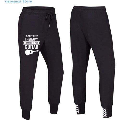 I Don't Need Therapy I Just Need To Play Guitar Sweatpants Printed Mens Spring Summer Trousers Camisetas Long Pants Sportswear