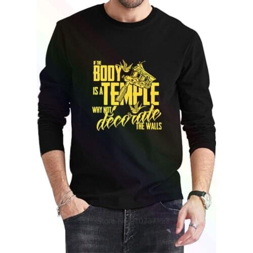 If The Body Is A Temple, Mens Tattoo Art Tattoist Logo 2021 Newest Summer Mens Long Sleeve Popular Tees Shirt Tops Novel Unisex