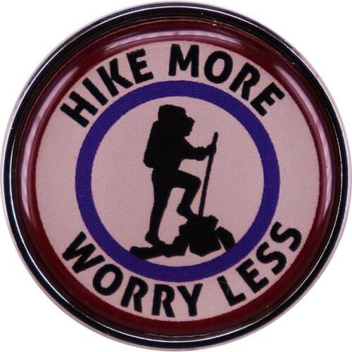 Hike More Worry Less Badge Hiking Adventure Travel Enamel Pins Lapel Brooch Jewelry