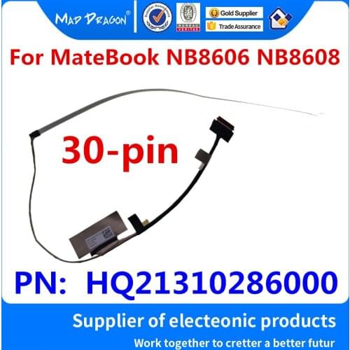 New original Laptop LVDS Lcd EDP Cable LVDS Cable Lcd Cable for HUAWEI NX8606 NB8606 NB8608 EDP screen line HQ21310286000 30-pin