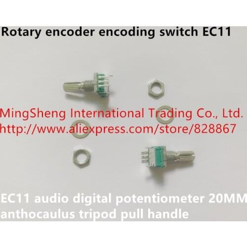Original new 100% rotary encoder encoding switch EC11 audio digital potentiometer 20MM anthocaulus tripod pull handle