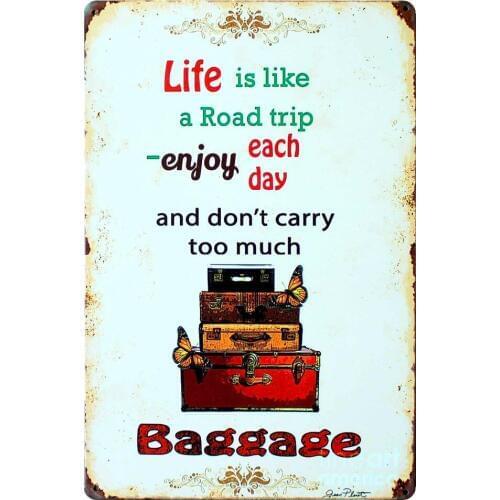 [ Mike86 ] Life is like a road trip Baggage Metal Signs Gift PUB Wall art Painting Craft Bar Decor AA-95 Mix order 20*30 CM