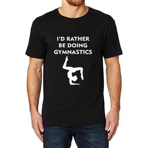 Lyprerazy Mens i'd rather be doing gymnastics Funny Printed T-Shirt