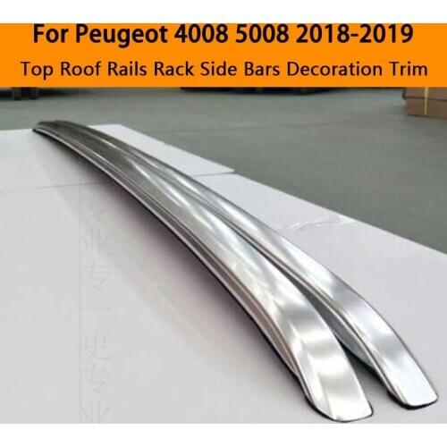For Peugeot 4008 5008 2018 2019 Aluminium alloy Silver Top Roof Rails Rack Side Bars Decoration Trim Car Accessories