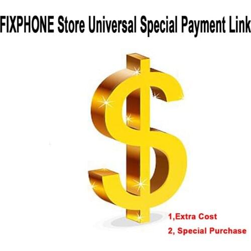 FIXPHONE Store Special Payment Link for Extra Fee. 1USD/piece