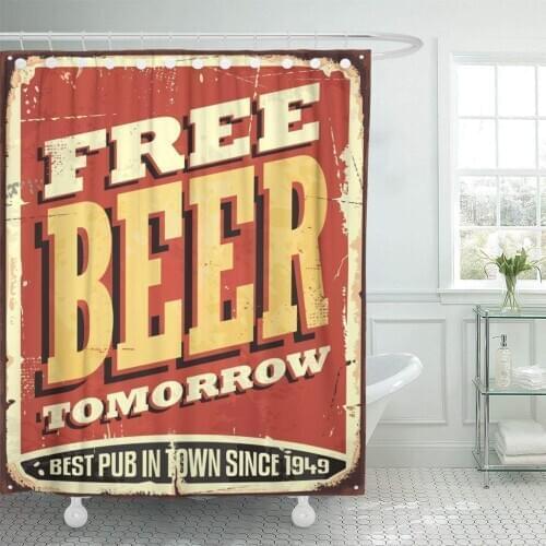 Free Beer Tomorrow Vintage Tin Sign on Old Worn Shower Curtain Waterproof Polyester Fabric 72 x 72 Inches with Hooks