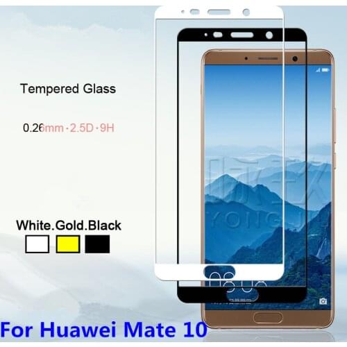 High quality Full cover Protective Glass on the For Huawei Mate 10 Tempered Screen Protector Glass Film Case black white gold