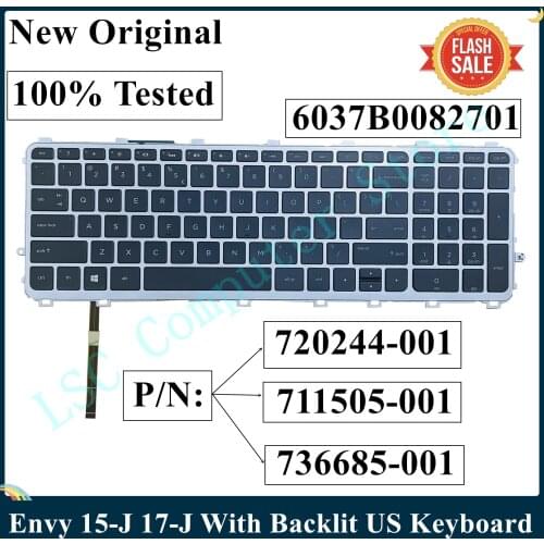 LSC New Original For HP Envy 15-J 17-J With Backlit US Keyboard 720244-001 711505-001 736685-001 6037B0082701 V140626A 100% Test