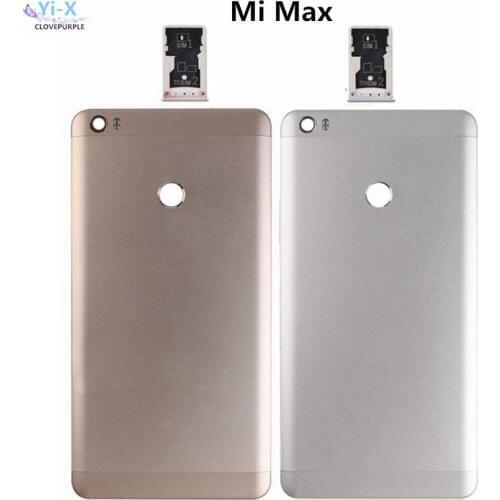 Back Battery Cover For Xiaomi Mi Max MiMax Back Rear Battery Housing Door Back Cover Case SIm card holder tray for xiaomi Max