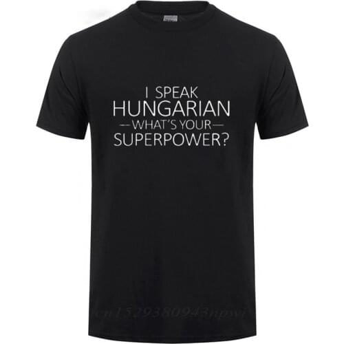 I Speak Hungarian Hungary Funny T Shirt Man Streetwear Casual Short Sleeve Round Neck Cotton T-Shirt Men Clothing Summer Tops