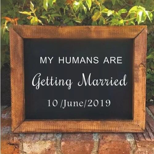 Pet Dog Wedding Sign Board Wall Stickers My Humans Are Getting Married Qutoe Vinyl Decals Custom Wedding Date Decoration HY2000