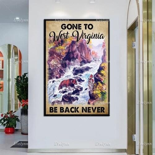West Virginia Poster BearWildlife Lovers Gifts Gone To West Virginia Be Back Never Wall Art Prints Home Decor Canvas Unique Gift