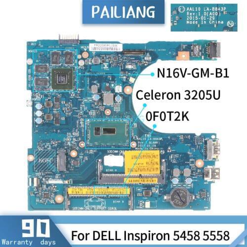 CN-0F0T2K For DELL Inspiron 5458 5558 LA-B843P 0F0T2K SR215 Celeron 3205U N16V-GM-B1 Mainboard Laptop motherboard DDR3 tested OK