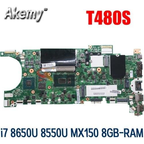 For Lenovo Thinkpad T480S laptop motherboard NM-B471 with CPU i7 8650U 8550U MX150 GPU 8GB-RAM tested 100% working Mainboard