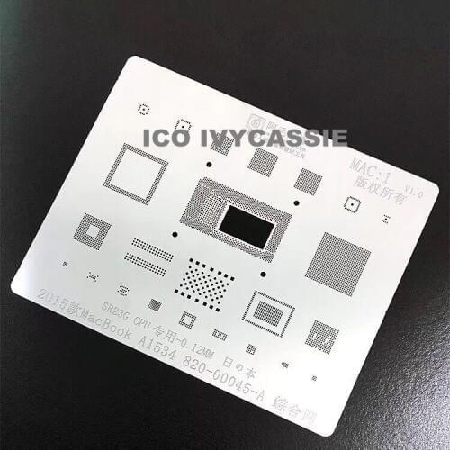 For Macbook 2015 A1534 820-00045-A BGA Stencil CPU SR23G RAM Wifi Power IC Nand Reball Tin Plant Net Solder 0.12mm Thickness